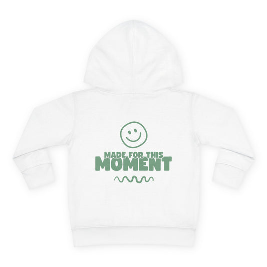 Toddler - Made for This Moment Hoodie