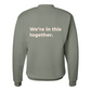 We're in This Together Crew Neck