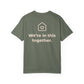 We’re in This Together T-Shirt