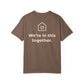 We’re in This Together T-Shirt